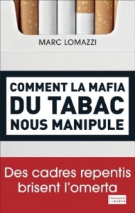 Livre. « Comment la mafia du tabac nous manipule », de Marc Lomazzi