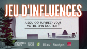 Jeu d’influences, un documentaire sur la communication politique sur France 5